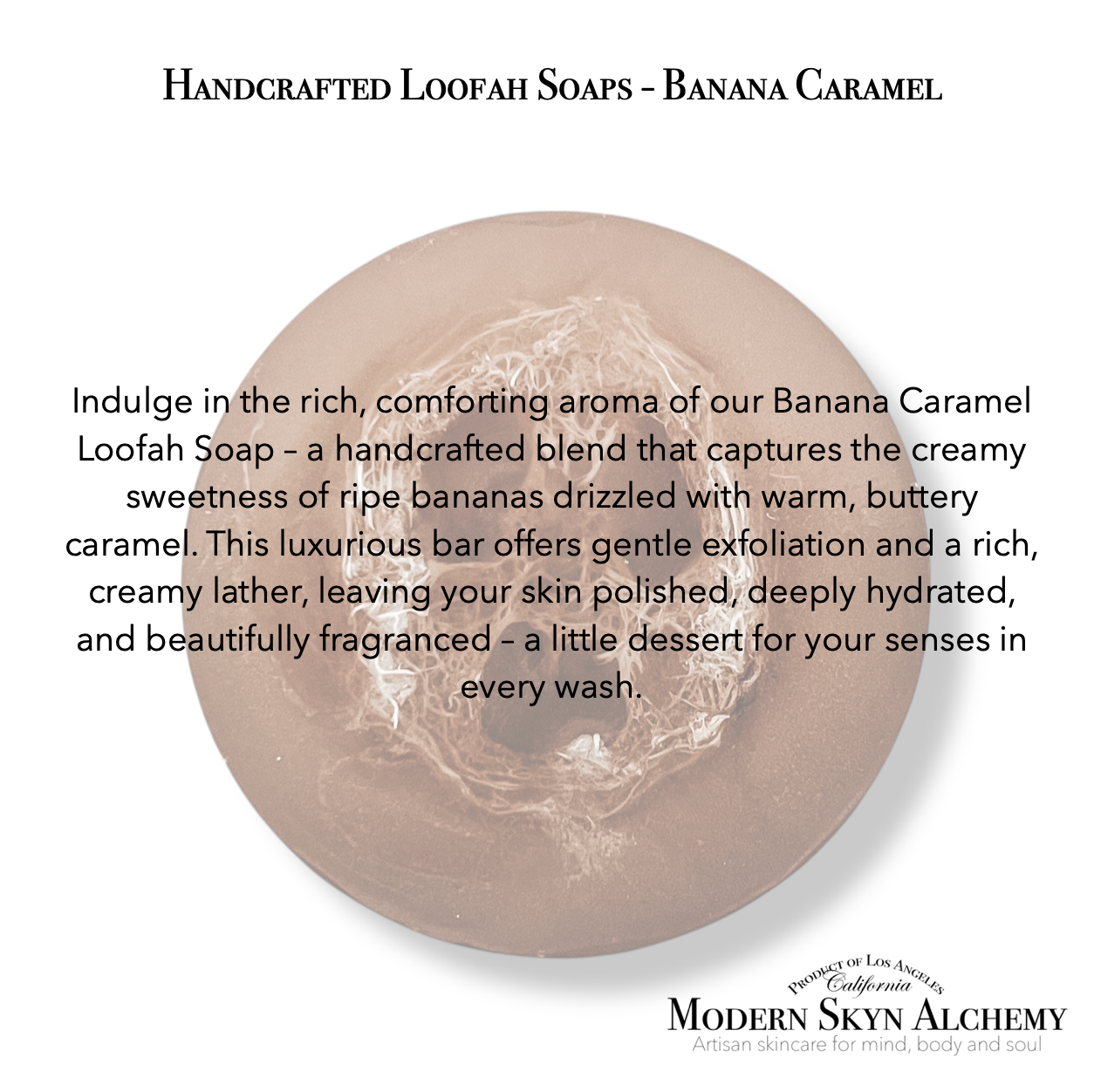 Banana Caramel Loofah Soap