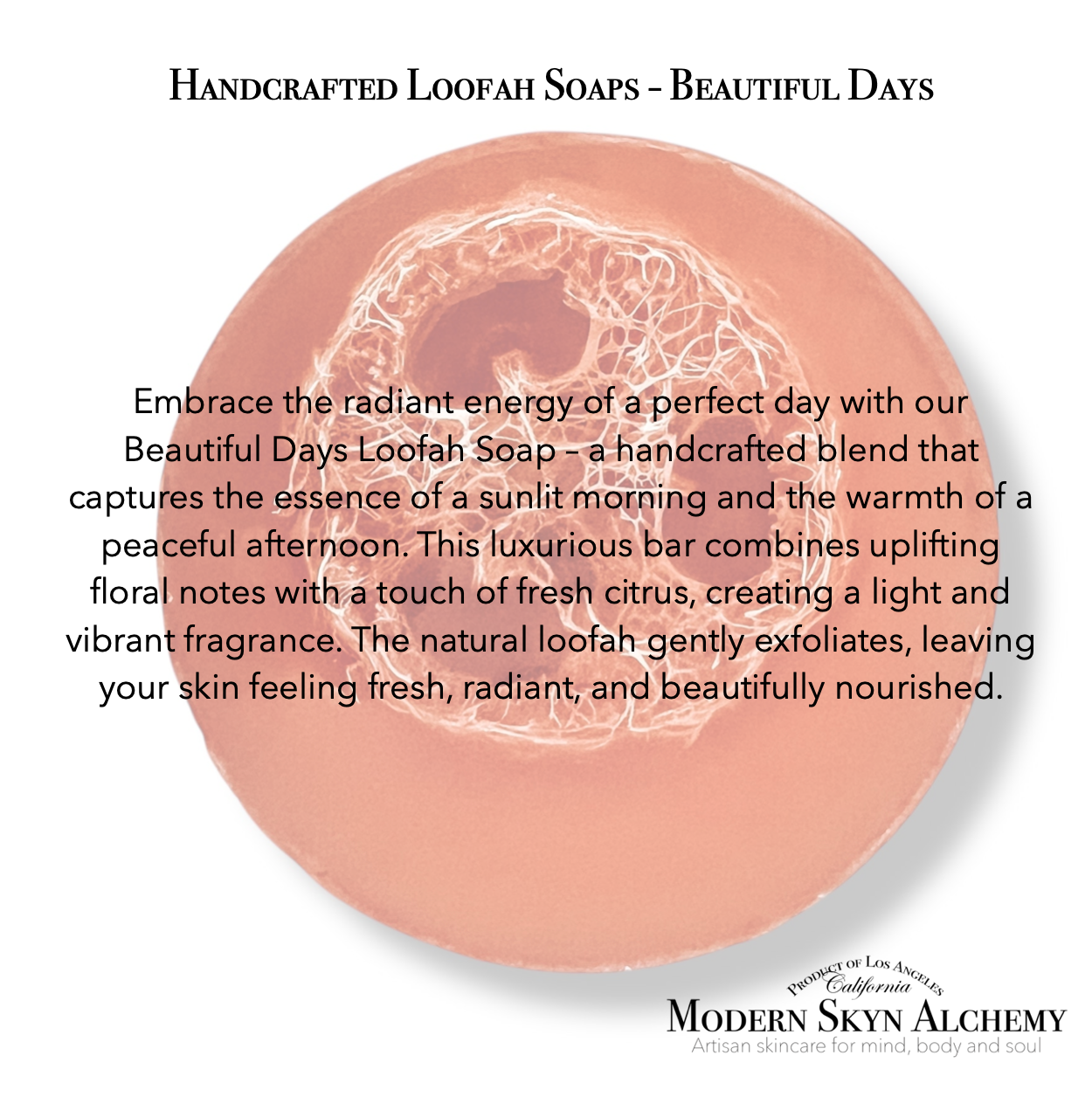 Beautiful Days Loofah Soap