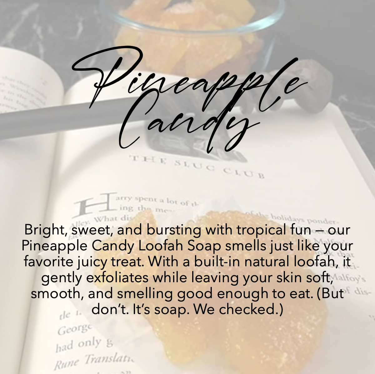 Pineapple Candy Loofah Soap