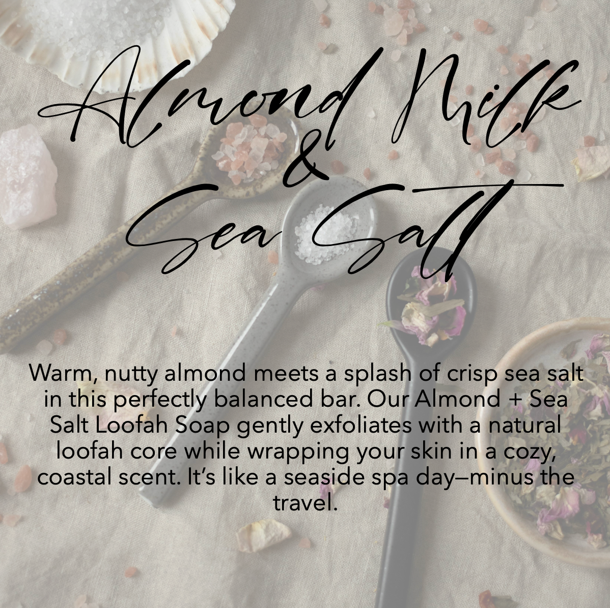 Handcrafted Loofah Soaps - Almond Milk & Sea Salt